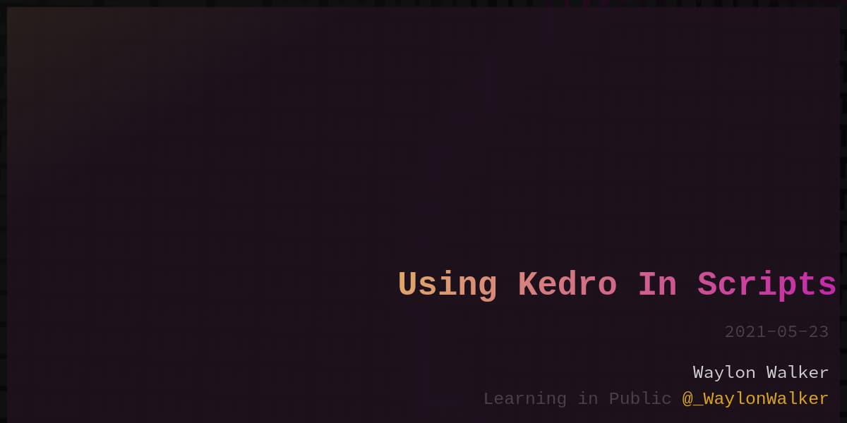 article cover for Using Kedro In Scripts