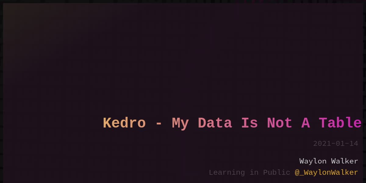 article cover for Kedro - My Data Is Not A Table
