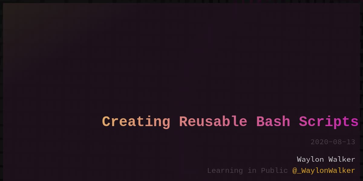 article cover for Creating Reusable Bash Scripts